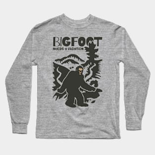 Bigfoot Needs a Vacation Long Sleeve T-Shirt